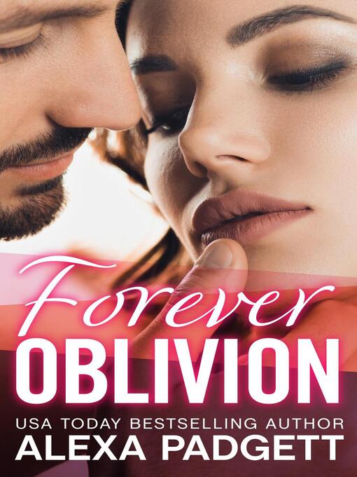 Title details for Forever Oblivion by Alexa Padgett - Available